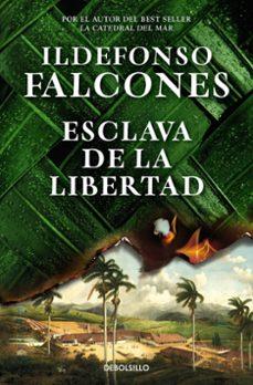 ESCLAVA DE LA LIBERTAD | 9788466373661 | Falcones, Ildefonso | Librería online de Figueres / Empordà