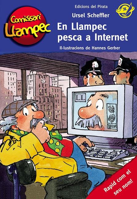 En Llampec pesca a Internet (Comissari Llampec #17) | 9788494009303 | Scheffler, Ursel | Llibreria online de Figueres i Empordà