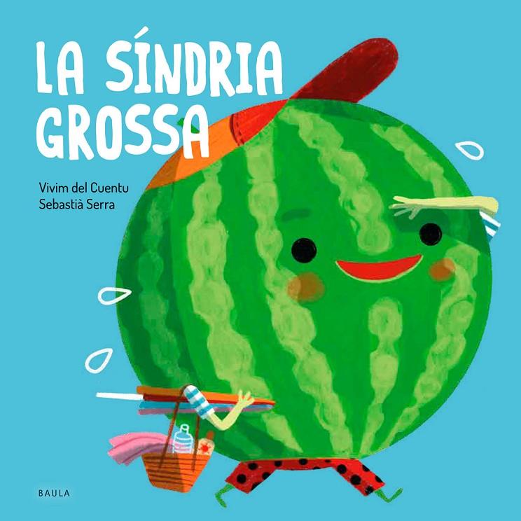 La síndria grossa (PAL) | 9788447946587 | Vivim del Cuentu | Llibreria online de Figueres i Empordà