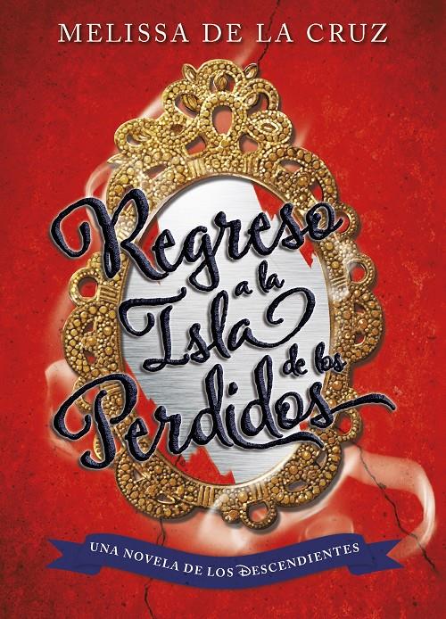 Los Descendientes. Regreso a la Isla de los Perdidos | 9788499518190 | Melissa de la Cruz | Llibreria online de Figueres i Empordà