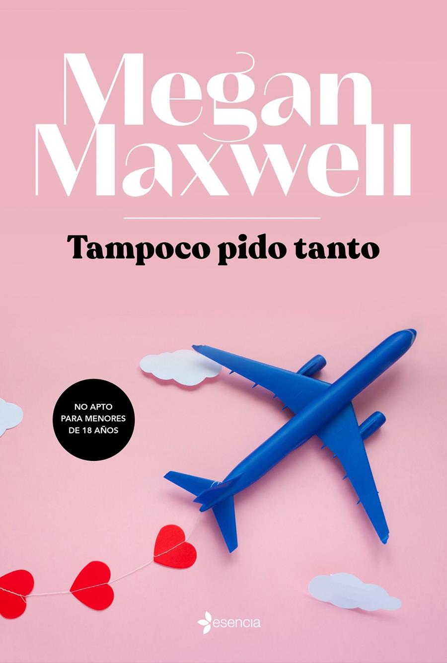 Tampoco pido tanto | 9788408217145 | Maxwell, Megan | Llibreria online de Figueres i Empordà