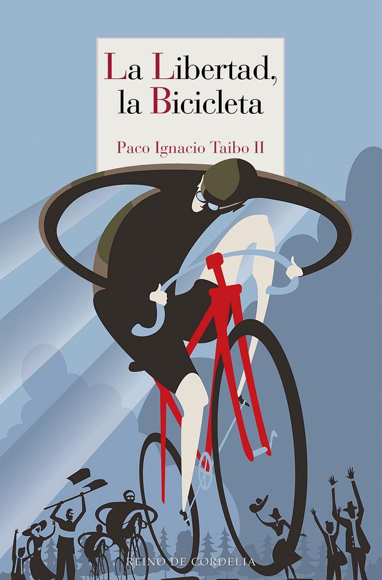 La libertad, la bicicleta | 9788418141164 | Taibo II, Paco Ignacio | Librería online de Figueres / Empordà