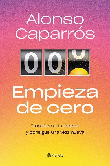 Empieza de cero | 9788408271727 | Caparrós, Alonso | Librería online de Figueres / Empordà