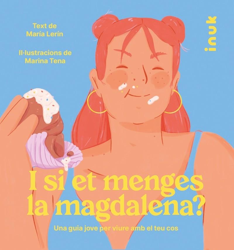 I si et menges la magdalena? | 9788416774869 | Lerín Berna, María | Llibreria online de Figueres i Empordà
