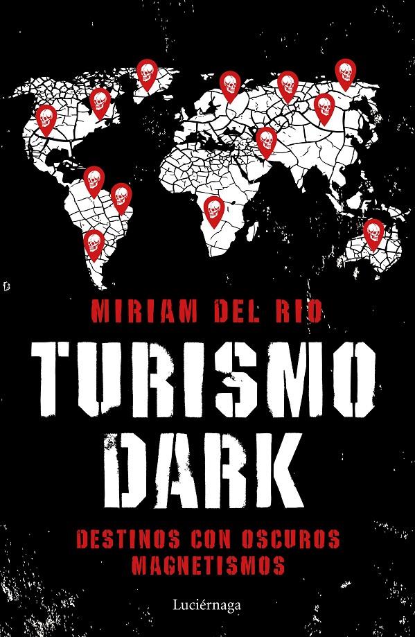 Turismo Dark | 9788417371746 | Río, Míriam del | Llibreria online de Figueres i Empordà