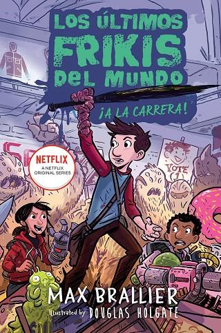 LOS ULTIMOS FRIKIS DEL MUNDO #07. ¡En campaña! | 9788410163270 | Brallier, Max | Librería online de Figueres / Empordà