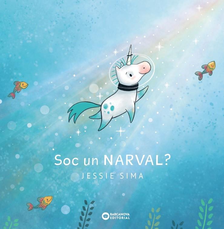 Soc un narval? | 9788448955700 | Sima, Jessie | Librería online de Figueres / Empordà
