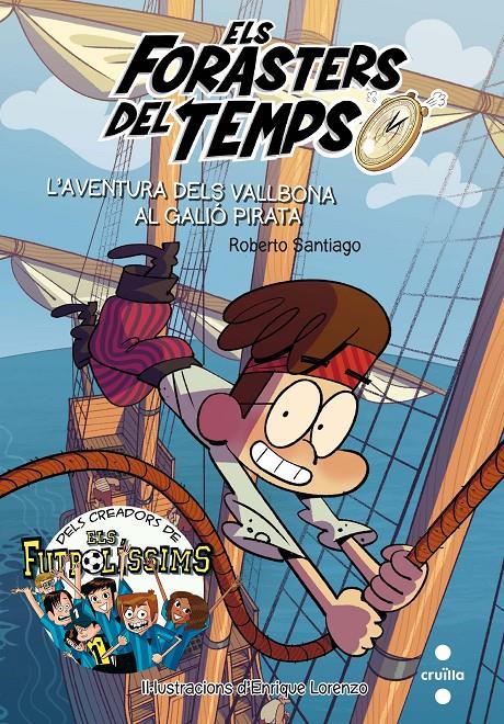 L'aventura dels Vallbona al galió pirata (Els Forasters del Temps #04) | 9788466142892 | Santiago, Roberto | Librería online de Figueres / Empordà