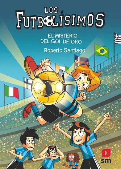 Los Futbolísimos #25. El misterio del gol de oro | 9788411823869 | Santiago, Roberto | Librería online de Figueres / Empordà
