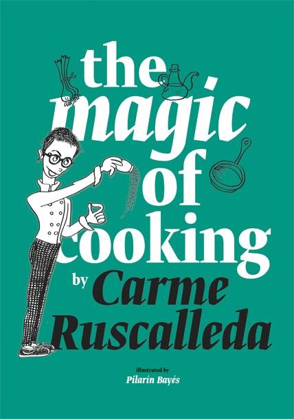 The Magic of Cooking | 9788416670239 | Ruscalleda, Carme | Llibreria online de Figueres i Empordà