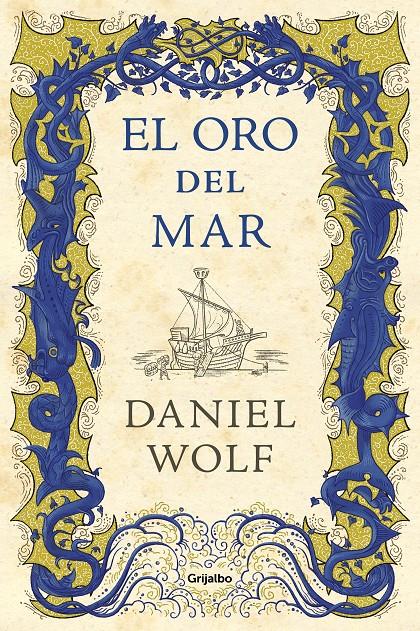 El oro del mar | 9788425356803 | Wolf, Daniel | Llibreria online de Figueres i Empordà