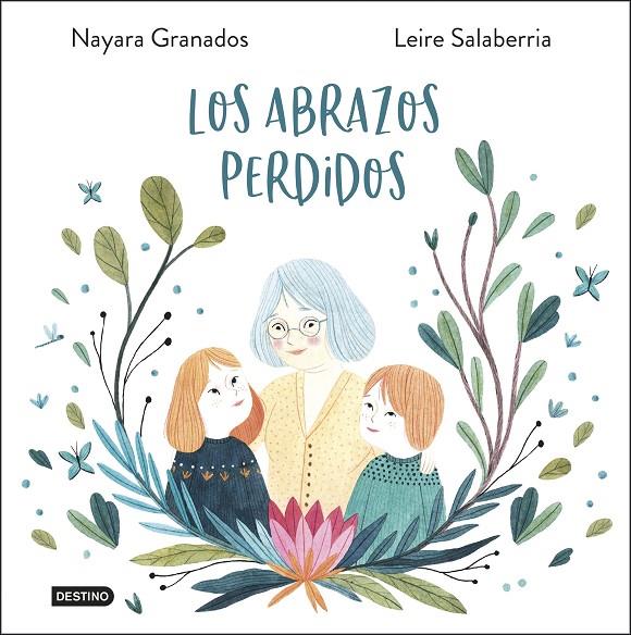 Los abrazos perdidos | 9788408233800 | Granados, Nayara/Salaberria, Leire | Librería online de Figueres / Empordà