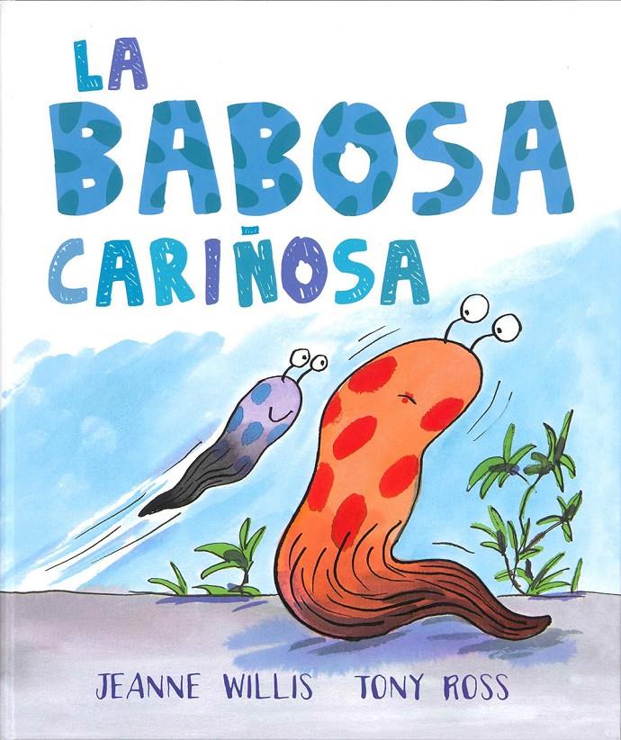 BABOSA CARIÑOSA, LA | 9786077359210 | Willis, Jeanne | Librería online de Figueres / Empordà