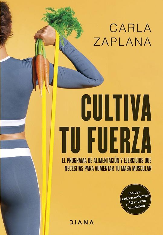 Cultiva tu fuerza | 9788411191425 | Zaplana, Carla | Librería online de Figueres / Empordà