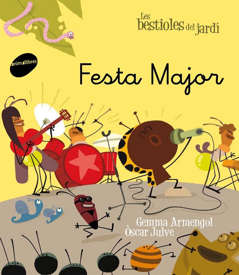 Les bestioles del jardí #10. Festa major (lligada) | 9788415095729 | Armengol Morell, Gemma | Llibreria online de Figueres i Empordà