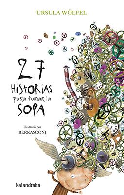 27 historias para tomar la sopa | 9788484644958 | Wölfel, Ursula | Librería online de Figueres / Empordà