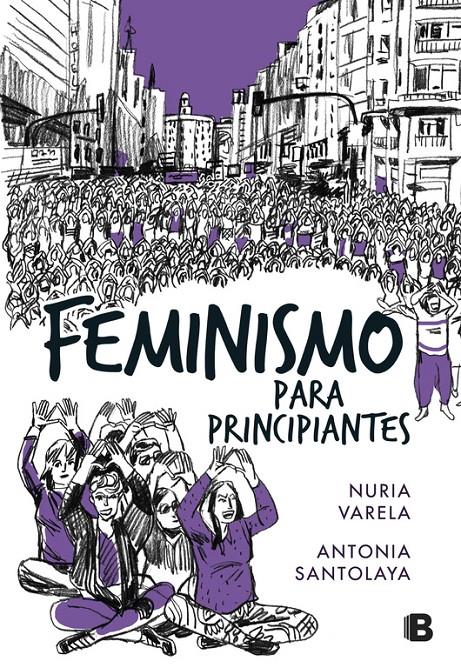 Feminismo para principiantes (Cómic Book) | 9788466662734 | Nuria Varela/Antonia Santolaya | Librería online de Figueres / Empordà