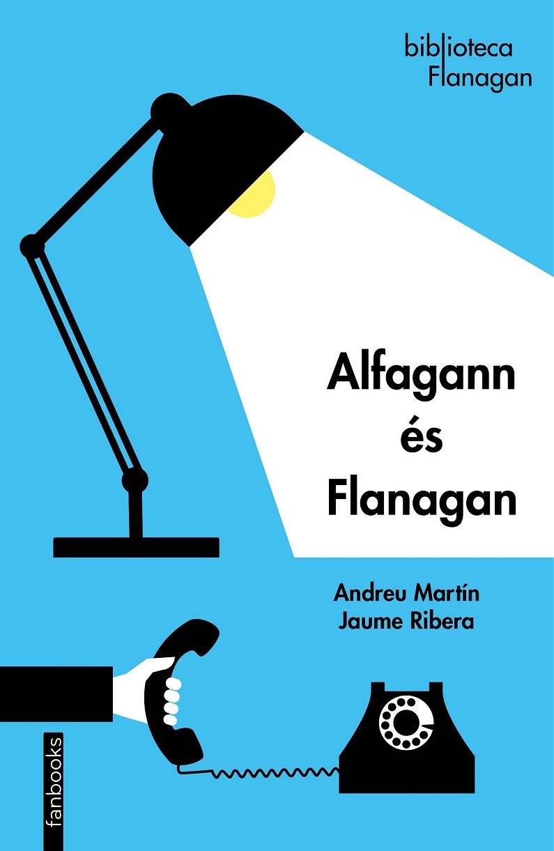 Alfagann és Flanagan | 9788418327049 | Martín, Andreu / Ribera, Jaume | Librería online de Figueres / Empordà