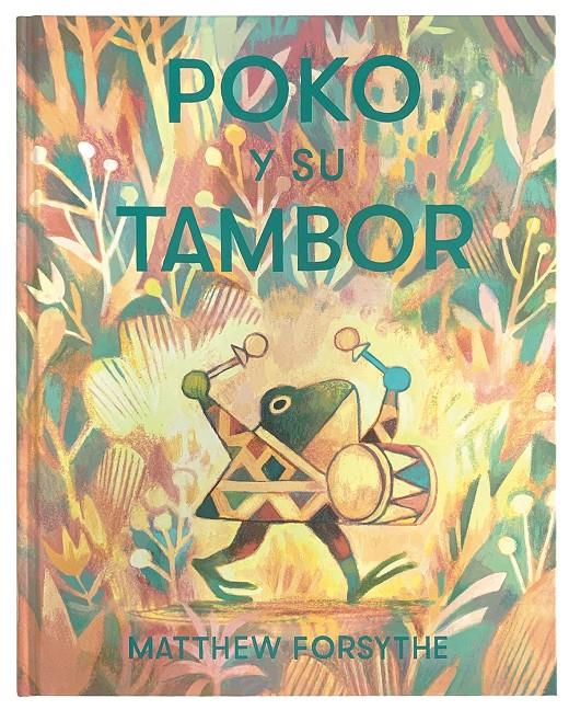 La Poko y su tambor | 9788417497569 | Forsythe, Matthew | Llibreria online de Figueres i Empordà