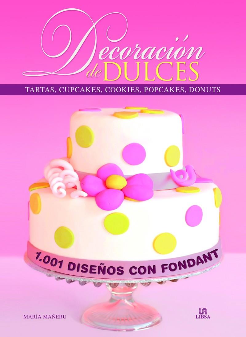 Decoración de dulces | 9788466228350 | Mañeru, María/Equipo editorial | Librería online de Figueres / Empordà