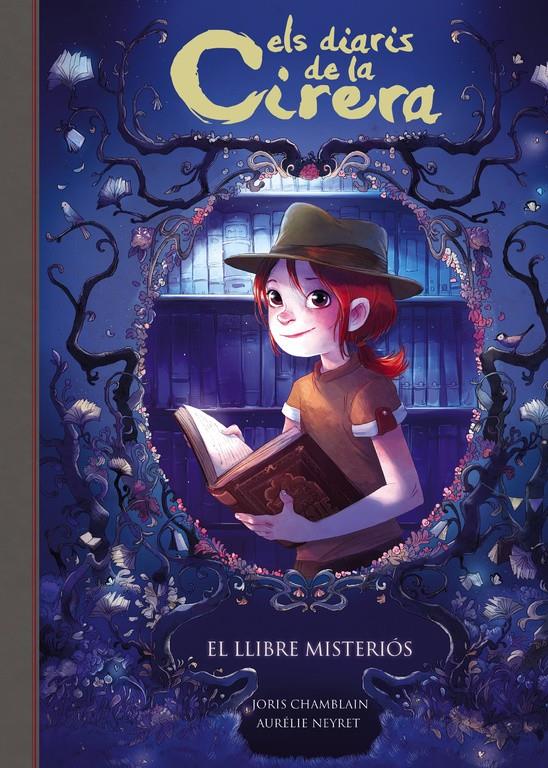 El llibre misteriós (Els diaris de la Cirera #02) | 9788420487816 | Chamblain, Joris/Neyret, Aurélie | Librería online de Figueres / Empordà
