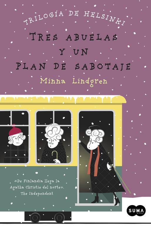 Tres abuelas y un plan de sabotaje (Trilogía de Helsinki 3) | 9788483658048 | LINDGREN,MINNA | Librería online de Figueres / Empordà