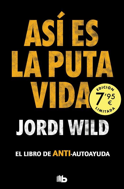 Así es la puta vida (Campaña edición limitada) | 9788413148755 | Wild, Jordi | Llibreria online de Figueres i Empordà