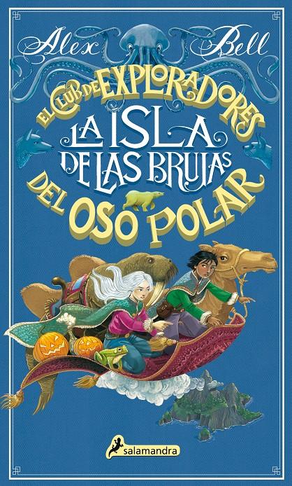 La isla de las brujas (El club de exploradores del oso polar  #02) | 9788498389678 | Bell, Alex | Librería online de Figueres / Empordà