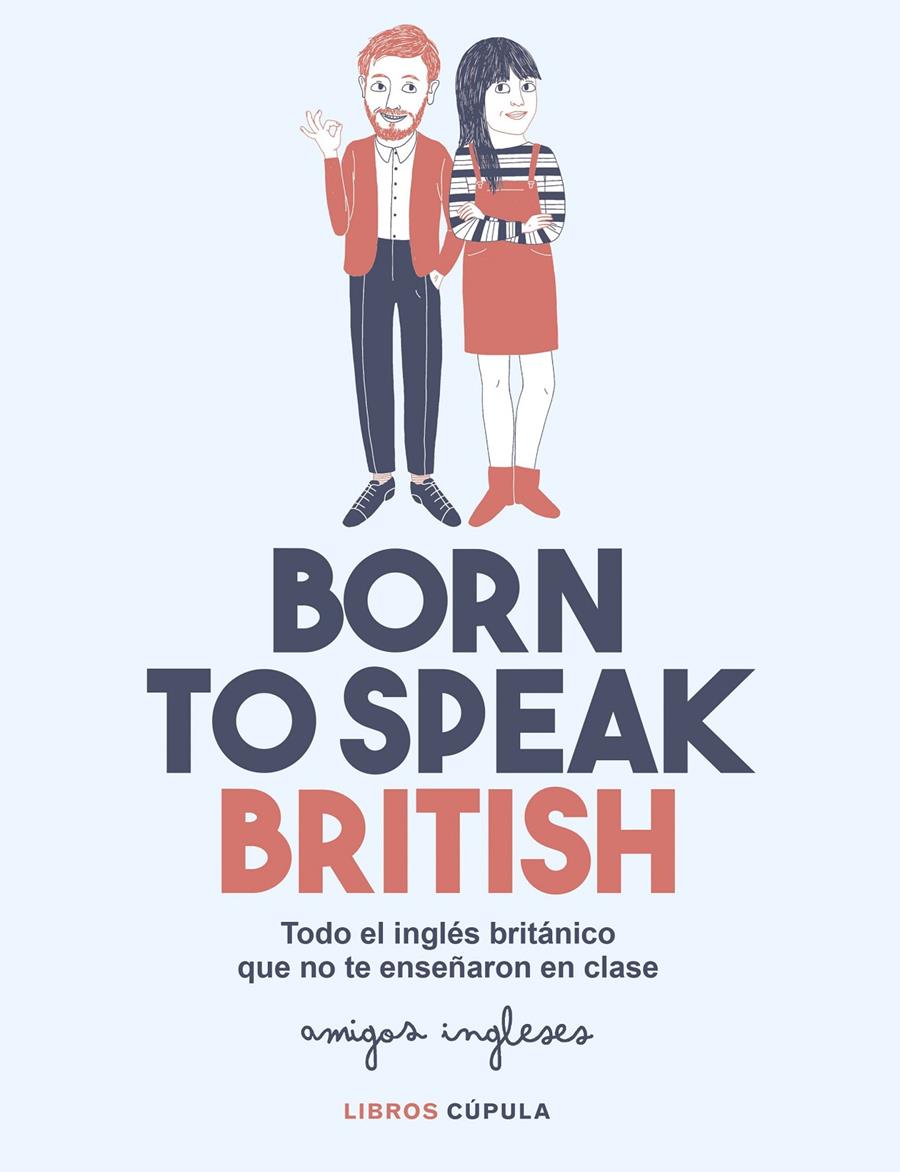 Born to speak British | 9788448026028 | Amigos ingleses | Librería online de Figueres / Empordà
