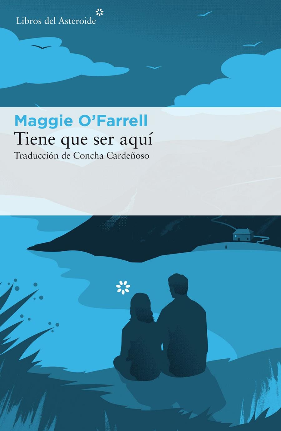 Tiene que ser aquí | 9788416213986 | O'Farrell, Maggie | Librería online de Figueres / Empordà