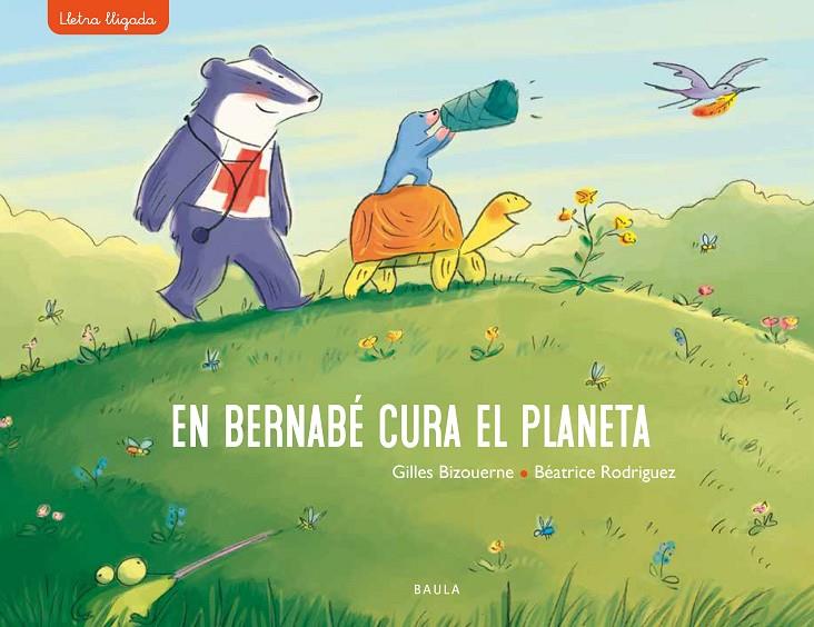 En Bernabé cura el planeta (lligada) | 9788447942718 | Bizouerne, Gilles | Llibreria online de Figueres i Empordà
