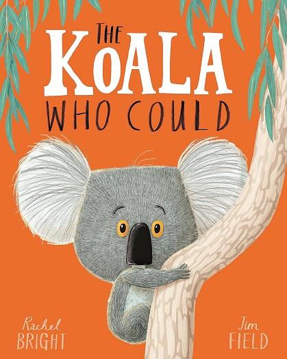 THE KOALA WHO COULD | 9781408331644 | Bright, Rachel/Field, Jim | Librería online de Figueres / Empordà