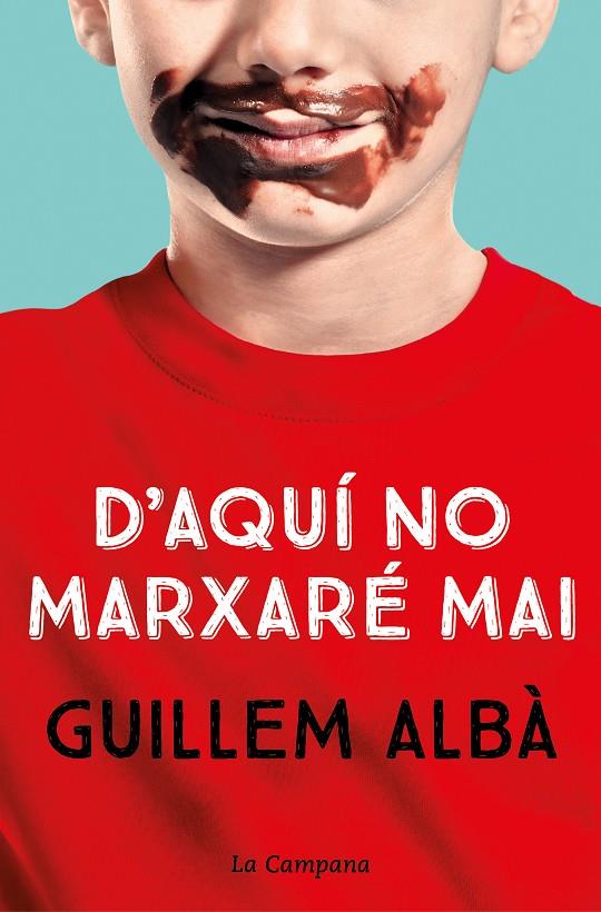 D'aquí no marxaré mai | 9788418226755 | Albà, Guillem | Llibreria online de Figueres i Empordà
