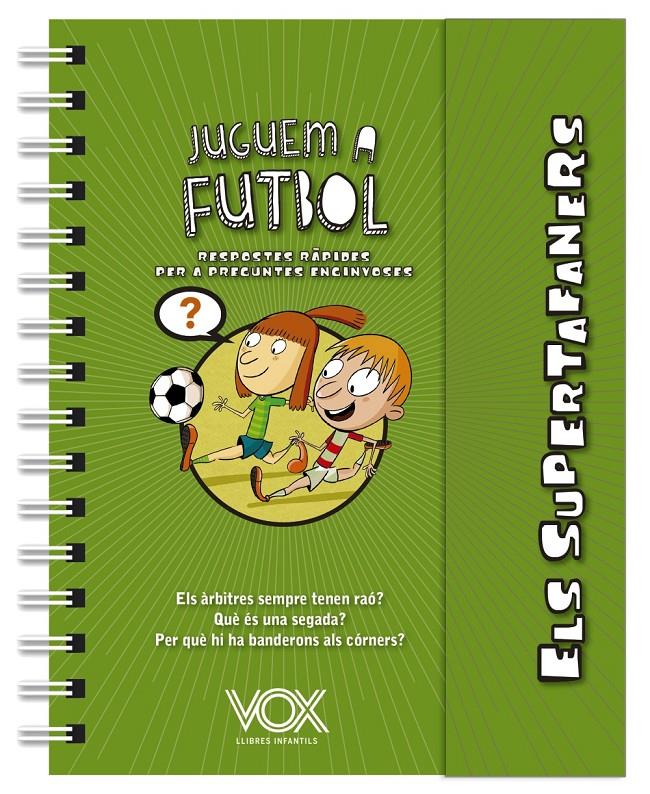 Els supertafaners. Juguem a futbol | 9788499743271 | Vox Editorial | Llibreria online de Figueres i Empordà