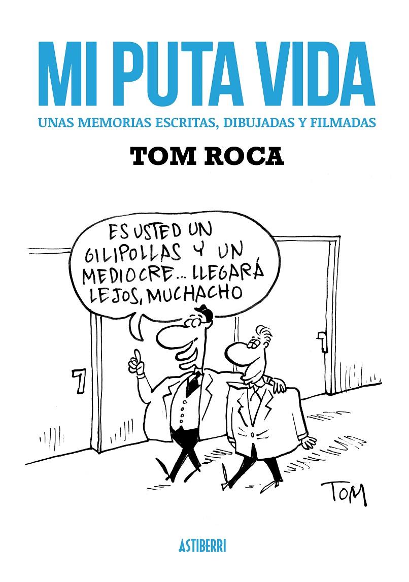 Mi puta vida | 9788416251025 | Roca, Tom | Librería online de Figueres / Empordà