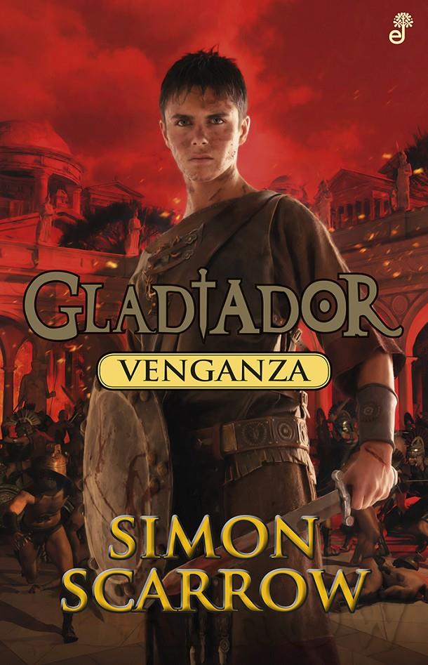 Venganza (Gladiador #04) | 9788435041034 | Scarrow, Simon | Librería online de Figueres / Empordà