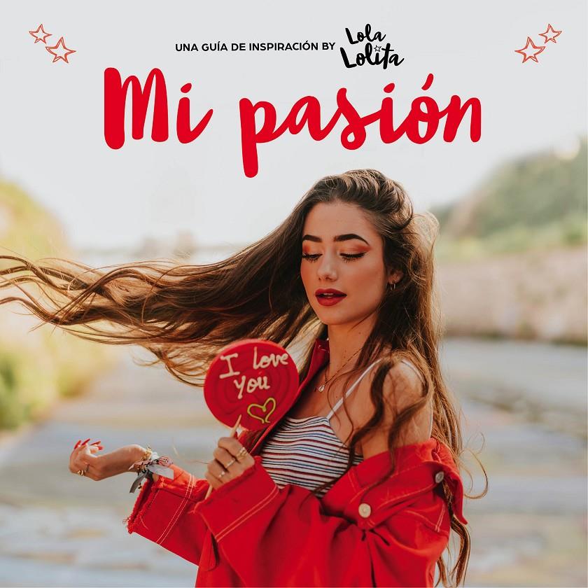 Mi pasión. Una guía de inspiración by Lola Lolita | 9788417921200 | Moreno, Lola | Librería online de Figueres / Empordà