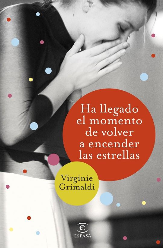 Ha llegado el momento de volver a encender las estrellas | 9788467054781 | Grimaldi, Virginie | Librería online de Figueres / Empordà