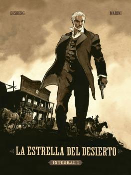 LA ESTRELLA DEL DESIERTO. INTEGRAL #01 | 9788467945706 | Marini, Enrico / Desberg, Stephen | Llibreria online de Figueres i Empordà