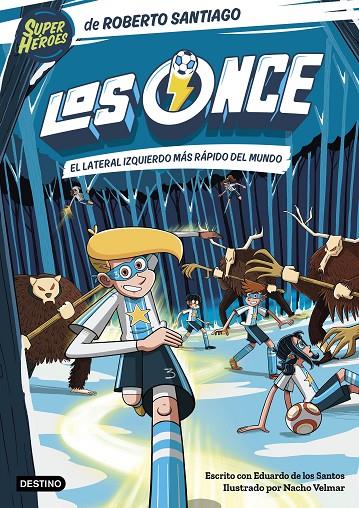 Los Once 5. El lateral izquierdo más rápido del mundo | 9788408271888 | Santiago, Roberto/Santos Molina, Eduardo de los | Llibreria online de Figueres i Empordà