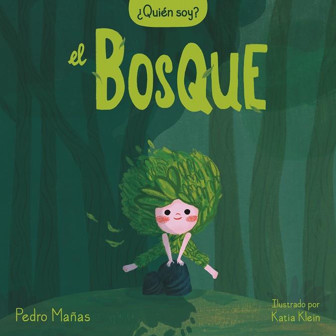 ¿Quién soy? El bosque | 9788448858650 | Mañas, Pedro/Klein, Katia | Librería online de Figueres / Empordà