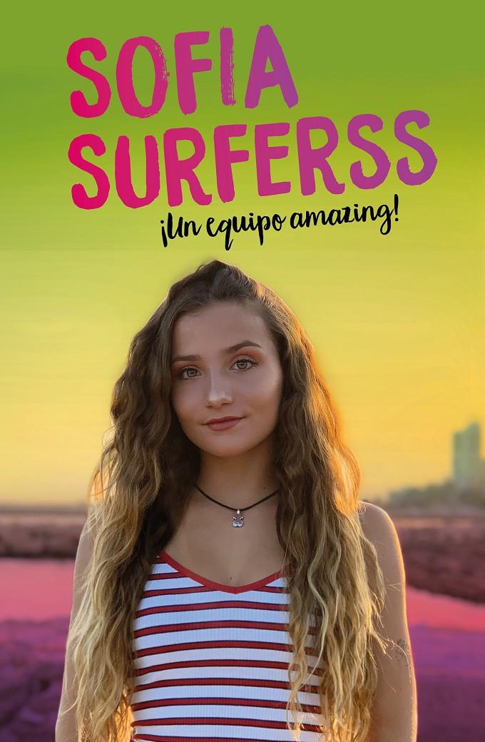 ¡Un equipo amazing! | 9788417736453 | Surferss, Sofía | Librería online de Figueres / Empordà