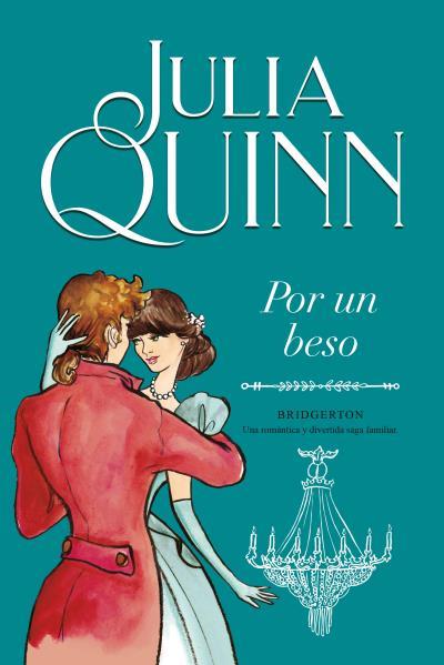 Por un beso (Bridgerton #07) | 9788416327881 | Quinn, Julia | Llibreria online de Figueres i Empordà