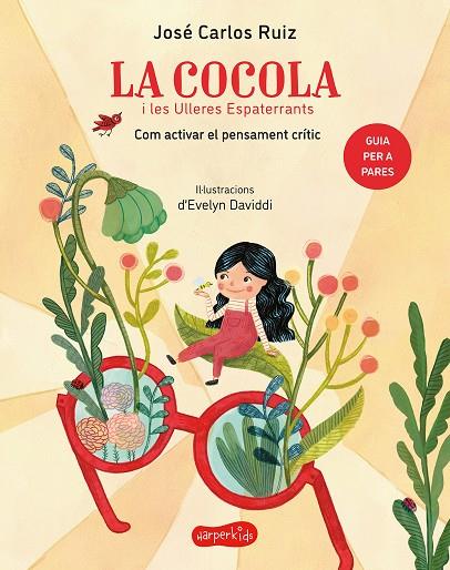 Cocola i les Ulleres Espaterrants. Com activar el pensament crític | 9788418279799 | Ruiz, José Carlos | Llibreria online de Figueres i Empordà