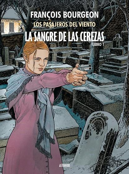 La sangre de las cerezas #01. Calle de l’Abreuvoir | 9788417575397 | Bourgeon, François | Librería online de Figueres / Empordà
