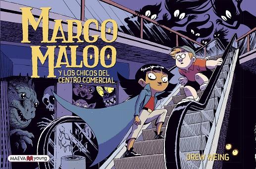 Margo Maloo y los chicos del centro comercial | 9788417708924 | Weing, Drew | Llibreria online de Figueres i Empordà