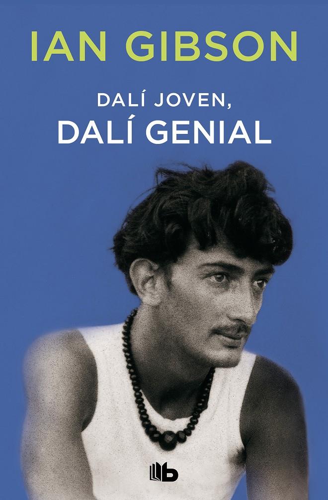 Dalí joven, Dalí Genial | 9788490708736 | Gibson, Ian | Librería online de Figueres / Empordà