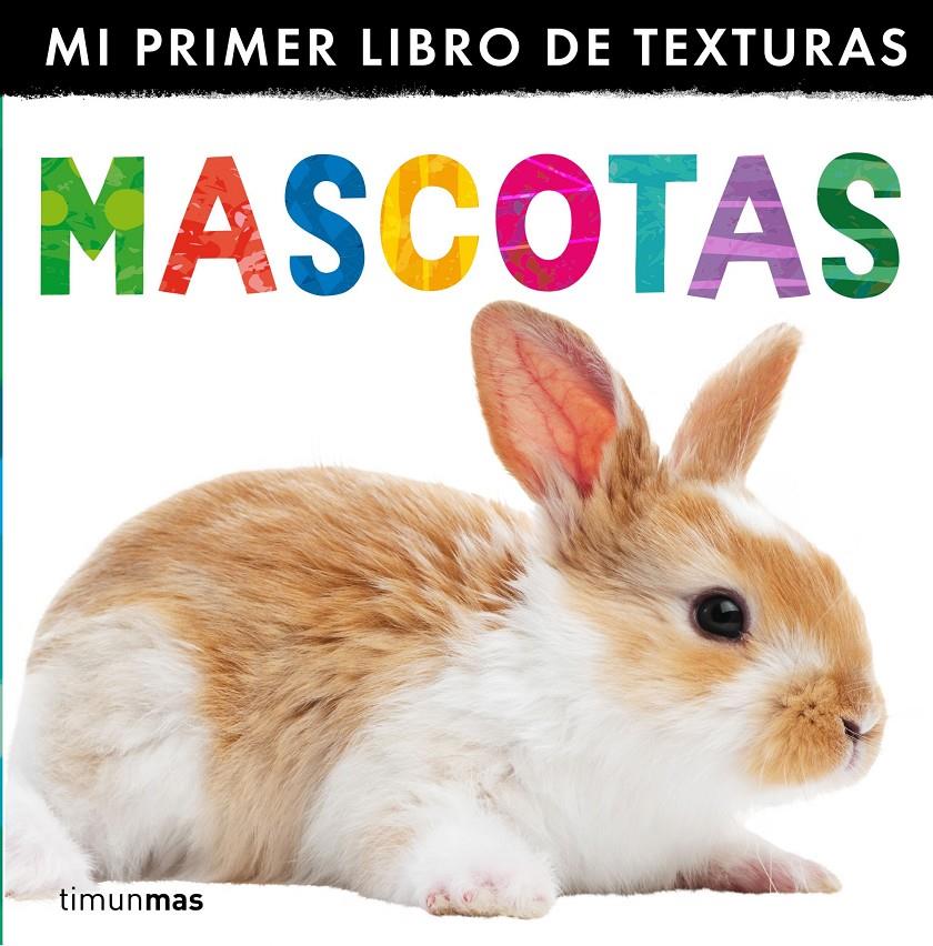 Mascotas. Mi primer libro de texturas | 9788408132998 | Little Tiger Press | Llibreria online de Figueres i Empordà