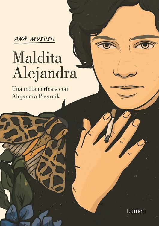 Maldita Alejandra. Una metamorfosis con Alejandra Pizarnik | 9788426455598 | Müshell, Ana | Librería online de Figueres / Empordà
