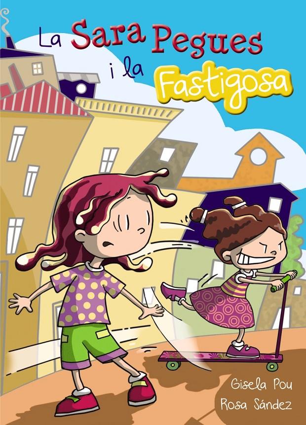 La Sara Pegues i la Fastigosa | 9788448933692 | Pou, Gisela | Librería online de Figueres / Empordà
